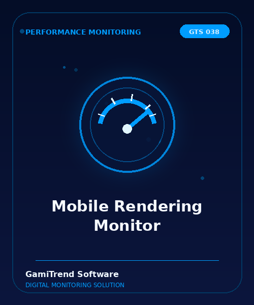 Mobile Rendering Monitor
