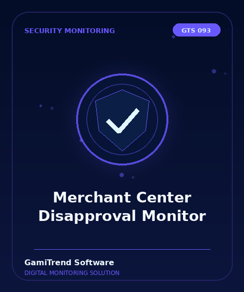 Merchant Center Disapproval Monitor